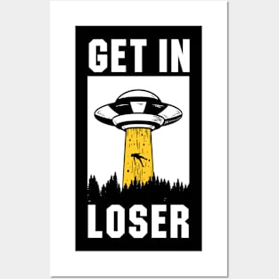 Get In Loser Funny Alien Posters and Art